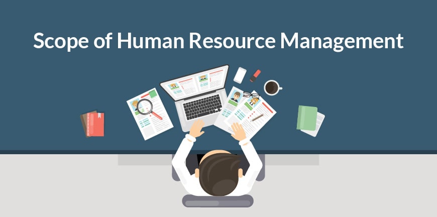 Scope of Human Resource Management