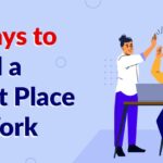 Build a Great Place to Work