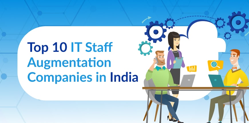 Top Staff Augmentation Companies in India