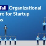 Flat vs. Tall Organizational Structure