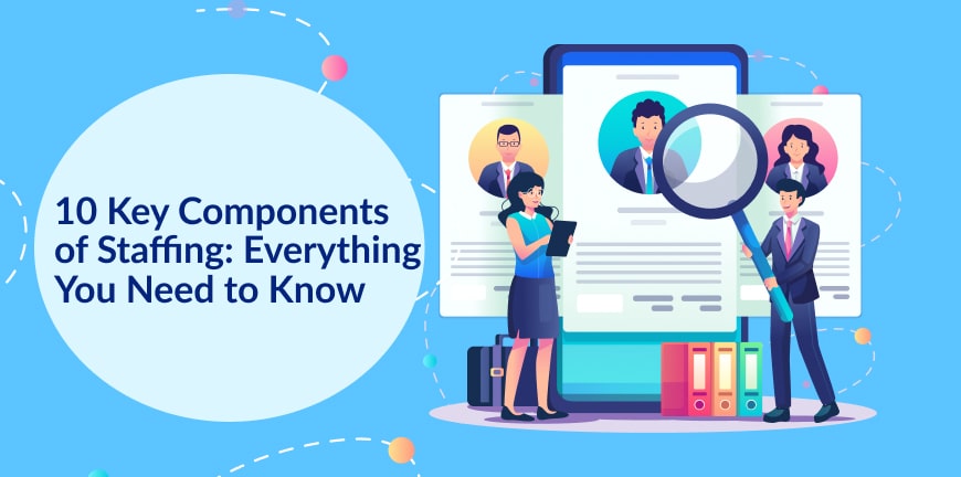 Components of Staffing
