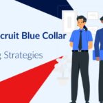 Recruit Blue Collar Workers
