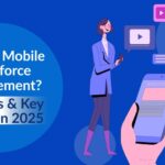 Mobile Workforce Management Meaning