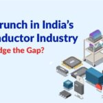 Talent Crunch in India’s Semiconductor Industry