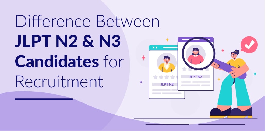 Difference Between JLPT N2 and N3 Candidates