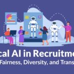 Ethical AI in Recruitment
