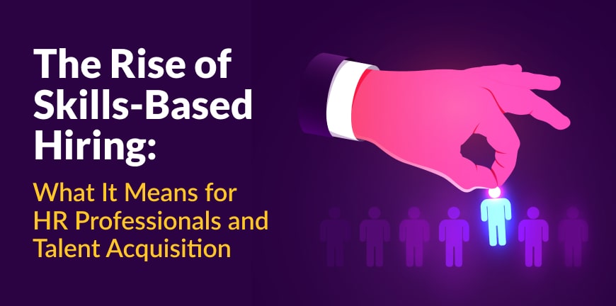 Rise of Skills-Based Hiring
