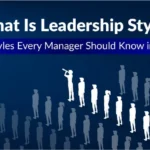 What Is Leadership Styles