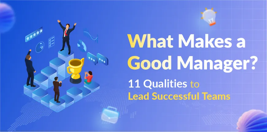 Qualities of a Good Manager