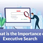 Importance of Executive Search